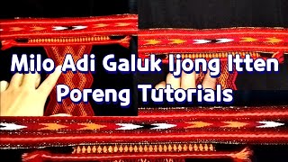 Milo Adi Galuk Ijong Itten Poreng|Tutorials|part-4|Traditional