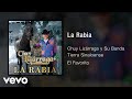 Chuy Lizárraga y Su Banda Tierra Sinaloense - La Rabia (Audio)