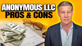Anonymous Llc What Are The Pros And Cons?