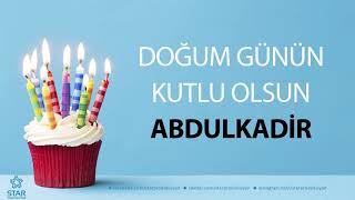 İyi Ki Doğdun Abdulkadi̇r - İsme Özel Doğum Günü Şarkısı