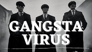 Peaky Blinders - Gangsta Virus