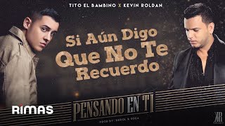 Video Pensando En Ti (Remix) ft. Kevin Roldan Tito El Bambino