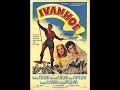 Ivanhoe (1952) - Overture - Miklos Rozsa