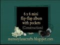 6x6 mini flip flap album (construction)