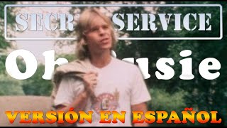Secret Service — Oh, Susie (Испаноязычная Версия, 1980)