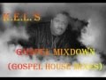 Gospel Mixdown(Gospel House Music)