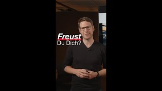 Freust du dich?
