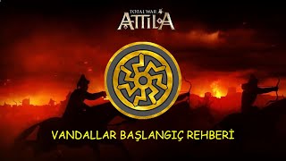 Total War Attila - Vandallar Başlangıç Rehberi