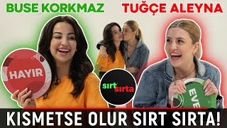 Kısmetse Olur Tuğçe Aleyna ve Buse Korkmaz Sırt Sırta! Kankanı Toksik Sevgilisin