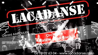 LACADANSE Orchestre variété rock 2019 attractif festif Wanabe & Machistador