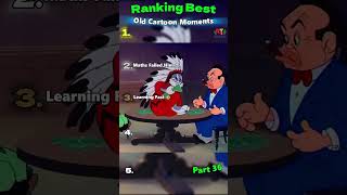 Ranking Best Old Cartoon Moments Part 36