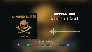 Watch Superman Is Dead Citra OD video