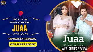 Juaa Series Review Primeplay Original Aishwarya Agarwal Upcoming Series Update Surendra