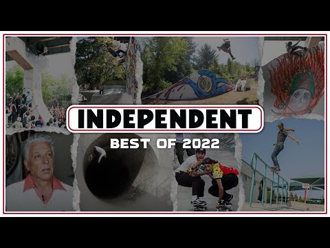 Grant Taylor, Salba, Jake Yanko & More!! Best of 2022 | Independent Trucks
