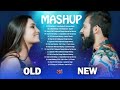 old vs new Hindi mashup song live  2023