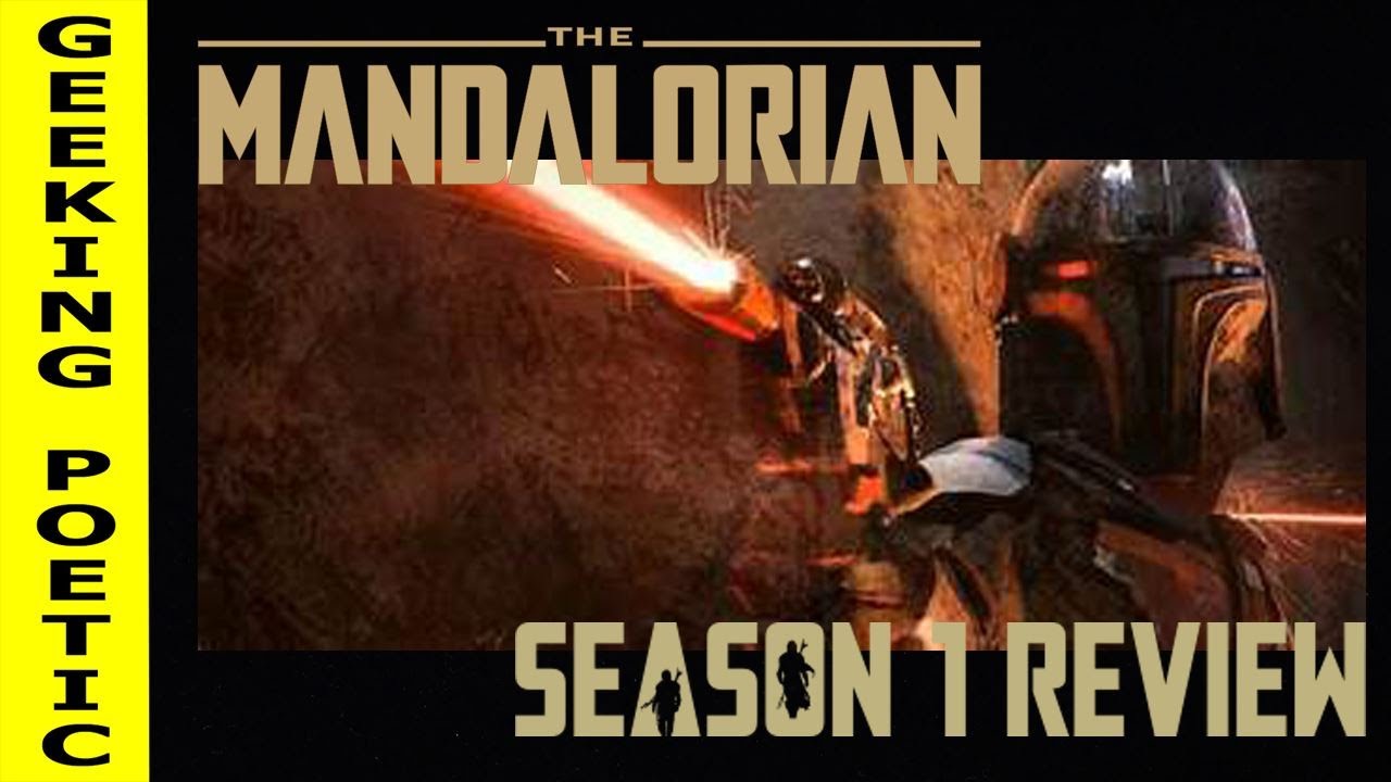 THE MANDALORIAN - SEASON 1 REVIEW/DISCUSSION!