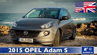 2015 Opel Vauxhall Adam S - Test, Test-Drive and In-Depth Car Review (English)
