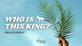 Who is this King? | Pastor Charlie Jomes | March 28, 2021