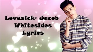Watch Jacob Whitesides Lovesick video