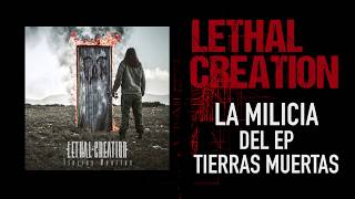 Watch Lethal Creation La Milicia video