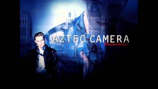 Watch Aztec Camera Vertigo video