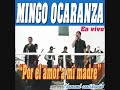 Mingo Ocaranza - Por el amor a mi madre