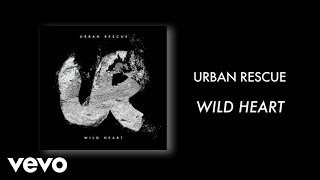 Watch Urban Rescue Wild Heart video