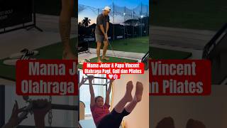 Mama Jedar & Papa Vincent Olahraga Pagi, F Dan Pilates