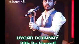 Uygar Doğanay Bitir Bu Hasreti 2018Mp3 Support