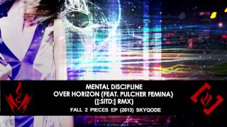 Watch Mental Discipline Over Horizon feat Pulcher Femina video
