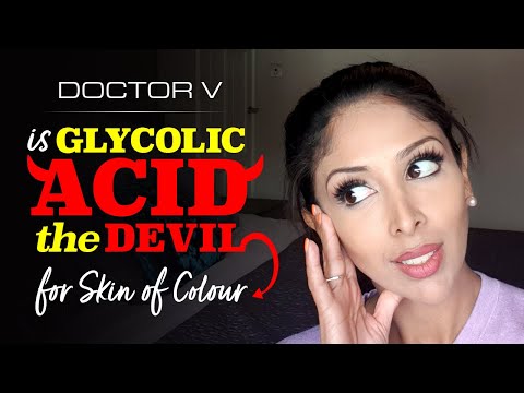 Doctor V: Is Glycolic Acid the Devil? Burns with Glycolic Acid Brown/ Black Skincare