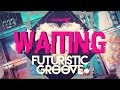 Futuristic Groove - Waiting