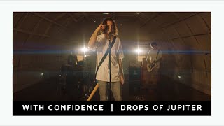 With Confidence - Drops Of Jupiter