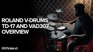 Roland V-Drums TD-17 Series and VAD307 Overview