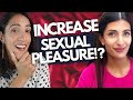 How to Increase Sexual Pleasure & More Ft. Leeza Mangaldas