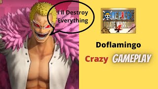 One Piece Pirate Warrior 4 - Doflamingo Crazy Gameplay
