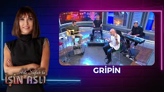 Aslı Şafakla İşin Aslı - Gripin 30 Haziran 2023