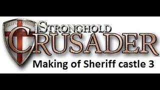 Stronghold Crusader Creating A Sheriff Castle 3 Aiv Editor Jinzo I