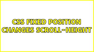 Css Fixed Position Changes Scroll-Height