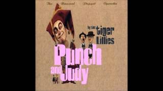 Watch Tiger Lillies Mummy Loved Me video
