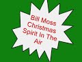 Bill Moss-Christmas Spirit In The Air