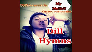 Watch Dill Hymns My Money video