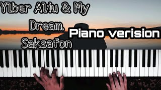 Ylber Aliu & My Dream. Saksafon piano verision Ali Abbaszade