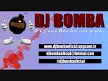 Dj Bomba - As lembranças vão na mala (Dj Bomba Remix) 2012