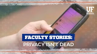 UF's Trust in Media & Technology Initiative: Your Privacy Isn't Dead