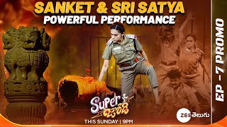 Super Jodi- Sanketh & Sri Satya Powerful Performance Promo Ep 07 This Sun 9 Pm Zee Telugu