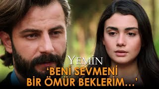 'BENİ SEVMENİ BİR ÖMÜR BEKLERİM...' (Yemin 67.Bölüm Özeti)