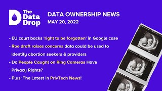 The Data Drop News for Friday, May 20, 2022