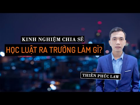 #LUẬT5 Học Luật ra trường làm gì? HỌC LUẬT LÀM GÌ? CÓ NÊN HỌC LUẬT? HỌC LUẬT x Thiên Phúc Law