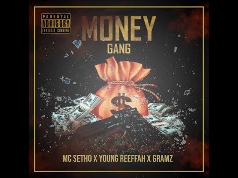 STREET MONEY FREESTYLE FT MC SETHO , GRAMZ , & YOUNG REEFAH